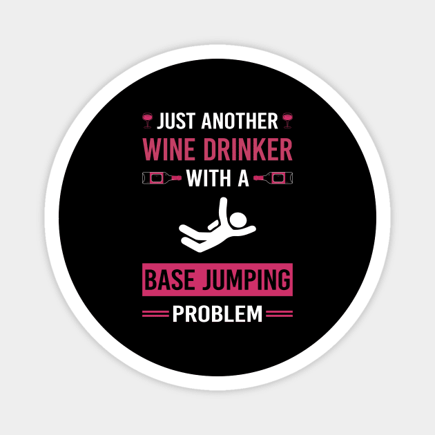Wine Drinker Base Jumping Jump Jumper Magnet by Good Day